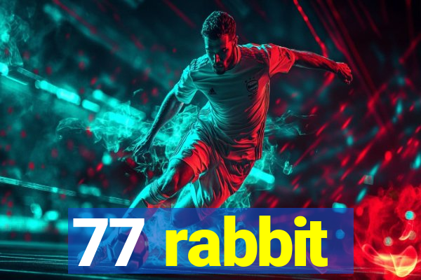 77 rabbit